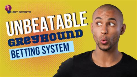 greyhound betting systems that win|Unbeatable Greyhound System: A Comprehensive Guide to .